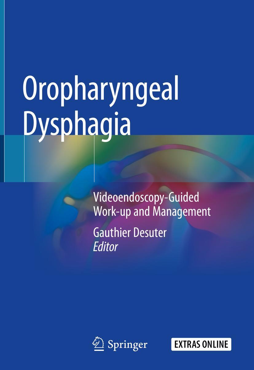 Cover: 9783319926148 | Oropharyngeal Dysphagia | Videoendoscopy-Guided Work-up and Management