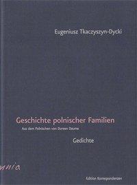 Cover: 9783902113726 | Geschichte polnischer Familien | Gedichte - Dt/poln | Tkaczyszyn-Dycki