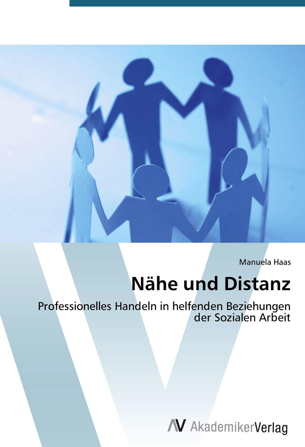 Cover: 9783639760149 | Nähe und Distanz | Manuela Haas | Taschenbuch | Paperback | 72 S.