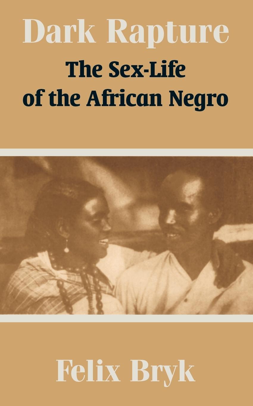 Cover: 9781410209436 | Dark Rapture | The Sex-Life of the African Negro | Felix Bryk | Buch