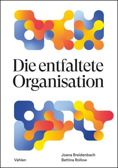 Cover: 9783800670222 | Die entfaltete Organisation | Mit Inner Work die Zukunft gestalten