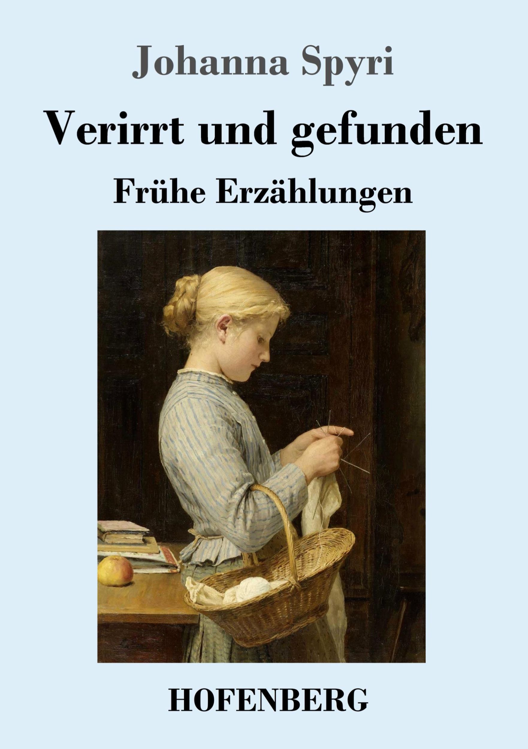 Cover: 9783743735385 | Verirrt und gefunden | Frühe Erzählungen | Johanna Spyri | Taschenbuch