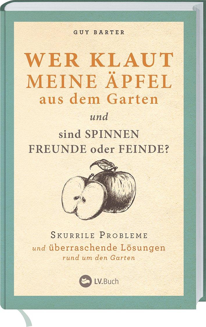 Cover: 9783784355955 | Wer klaut meine Äpfel aus dem Garten | Guy Barter | Buch | 224 S.