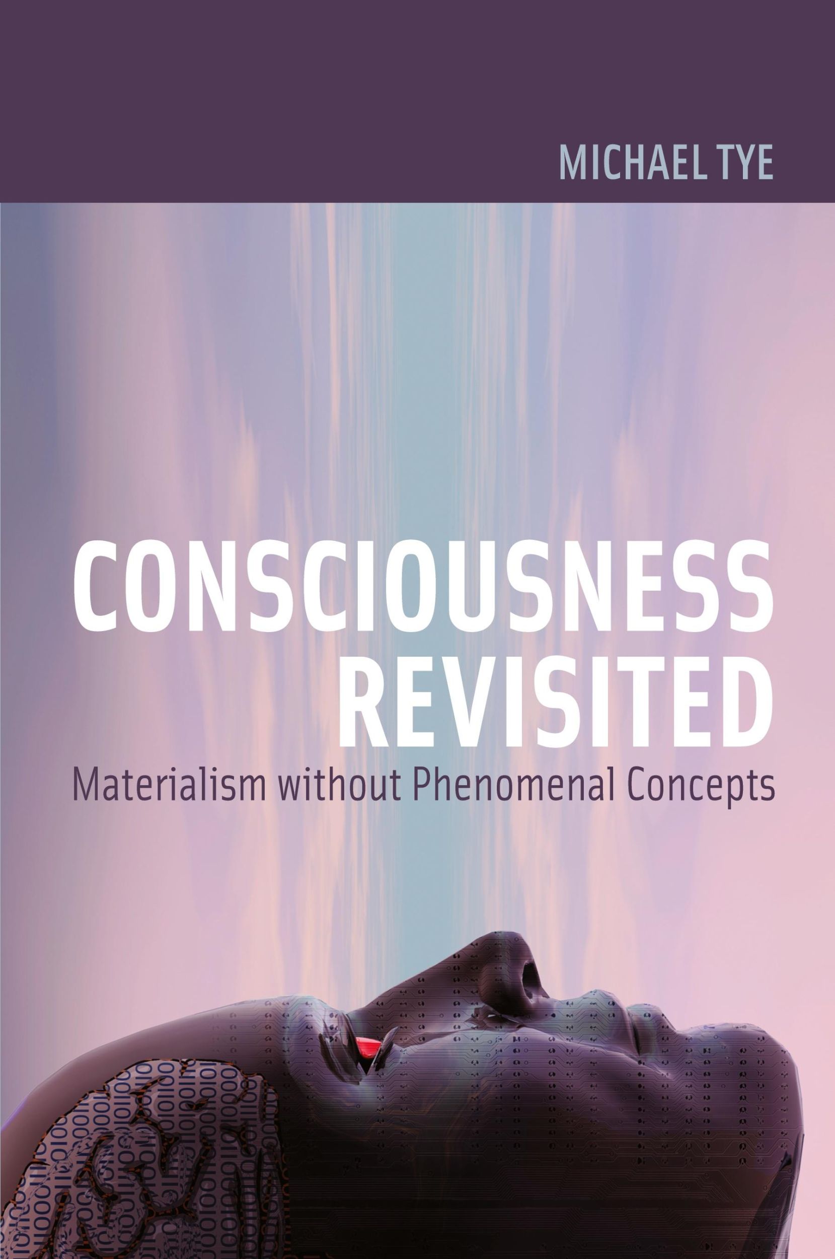 Cover: 9780262516631 | Consciousness Revisited | Materialism without Phenomenal Concepts