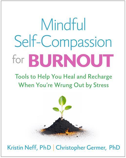 Cover: 9781462550227 | Mindful Self-Compassion for Burnout | Kristin Neff (u. a.) | Buch