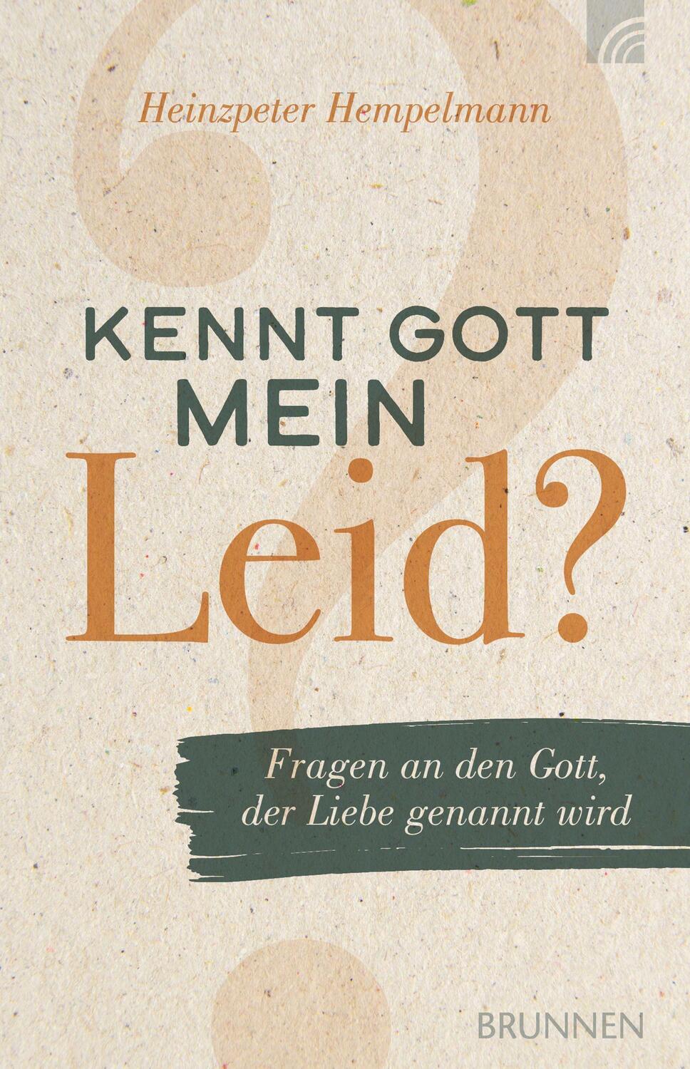 Cover: 9783765543593 | Kennt Gott mein Leid? | Fragen an den Gott, der Liebe genannt wird