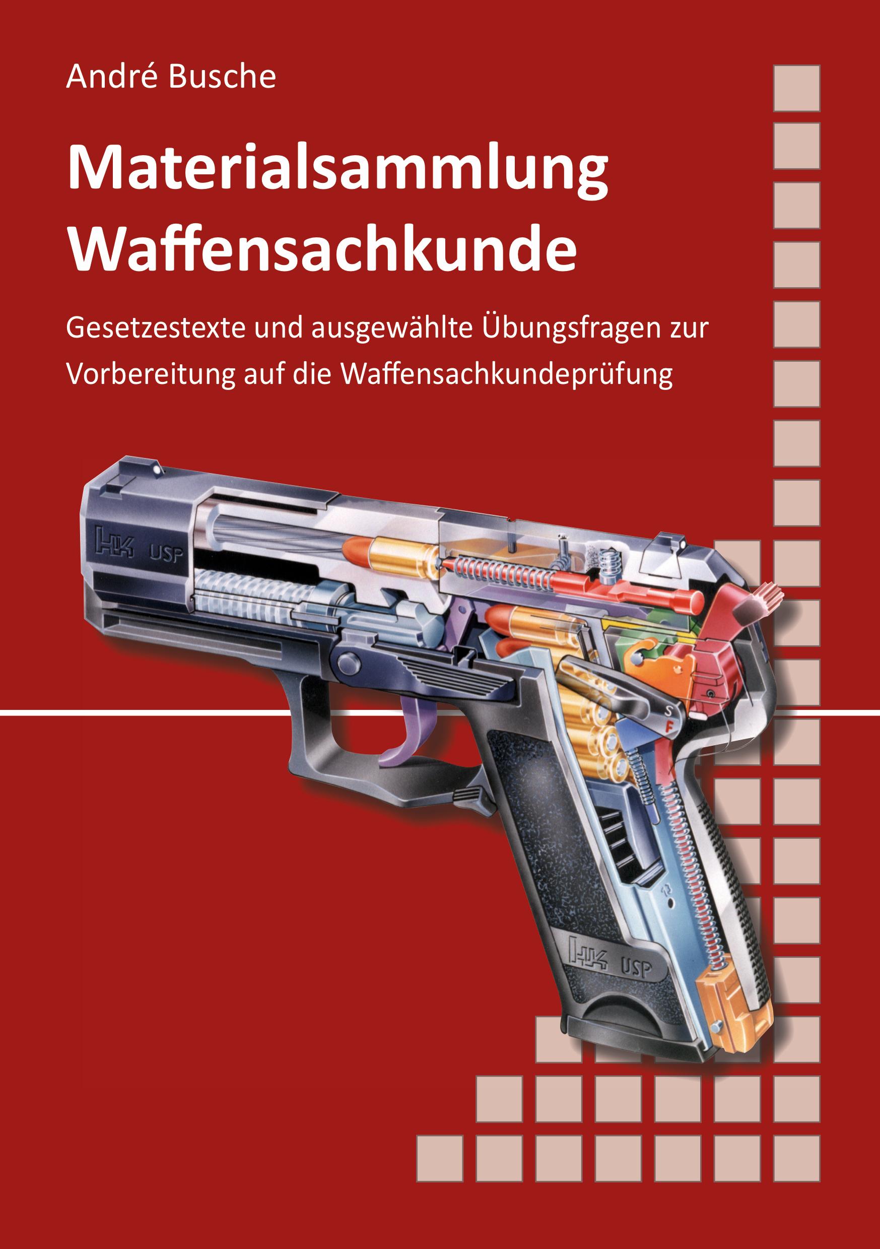 Cover: 9783940723871 | Materialsammlung zum Lehrbuch zur Waffensachkundeprüfung mit...