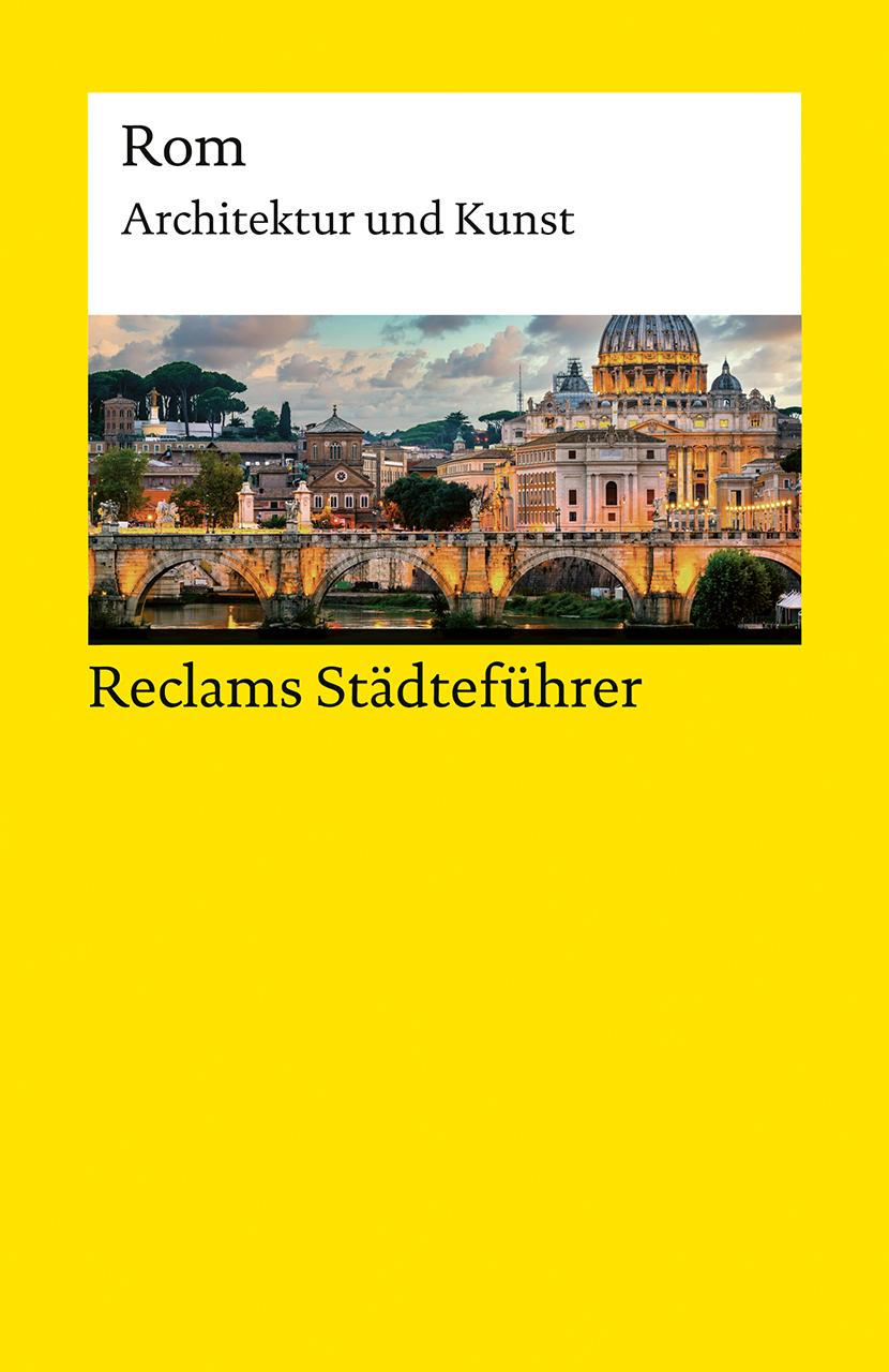 Cover: 9783150146712 | Reclams Städteführer Rom | Architektur und Kunst | Christoph Höcker