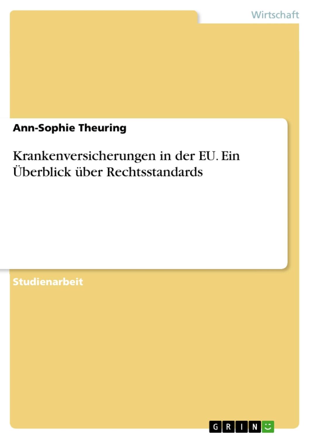 Cover: 9783668519343 | Krankenversicherungen in der EU. Ein Überblick über Rechtsstandards