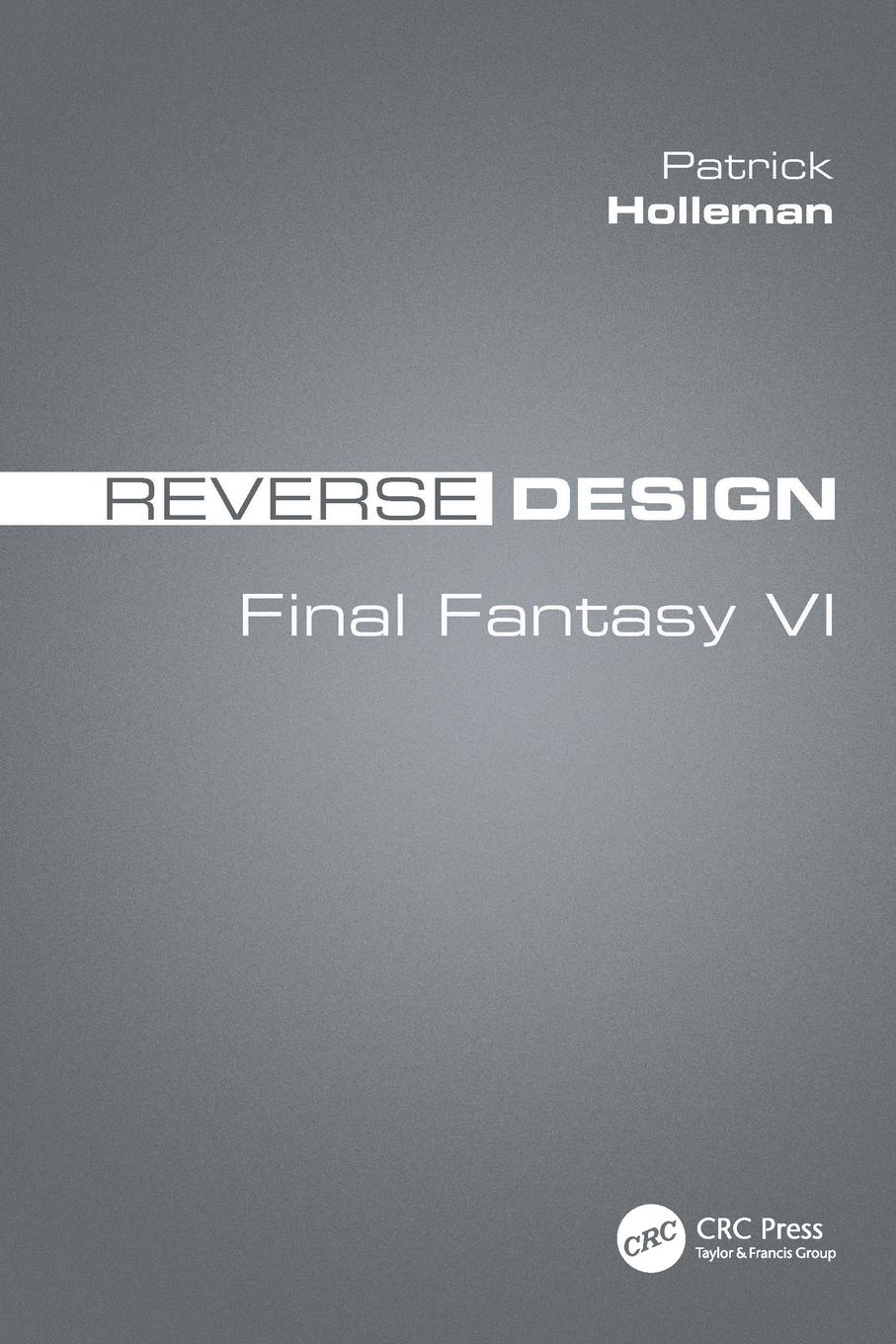 Cover: 9781138323964 | Reverse Design | Final Fantasy VI | Patrick Holleman | Taschenbuch