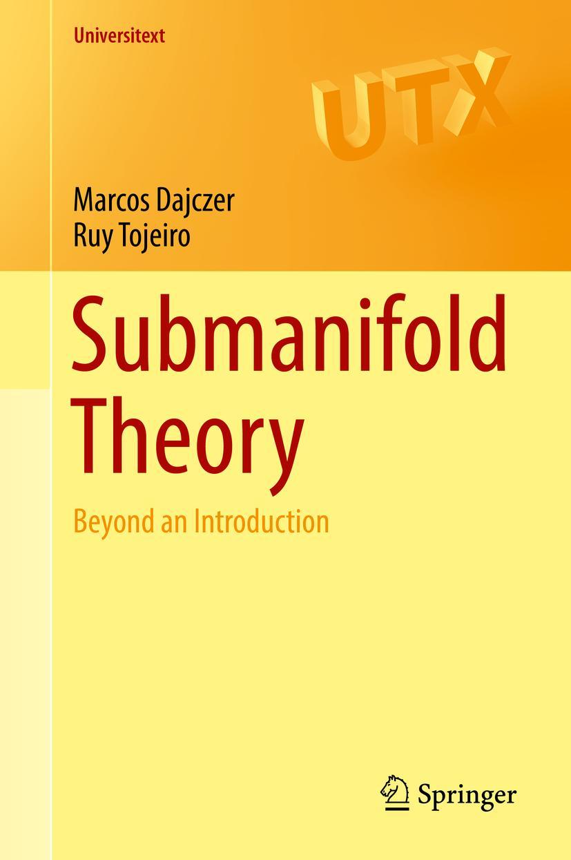 Cover: 9781493996421 | Submanifold Theory | Beyond an Introduction | Ruy Tojeiro (u. a.) | xx