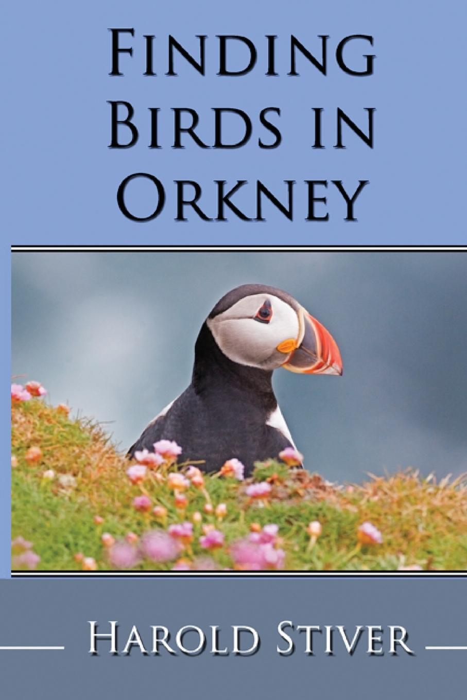 Cover: 9781927835173 | Finding Birds in Orkney | Harold Stiver | Taschenbuch | Englisch