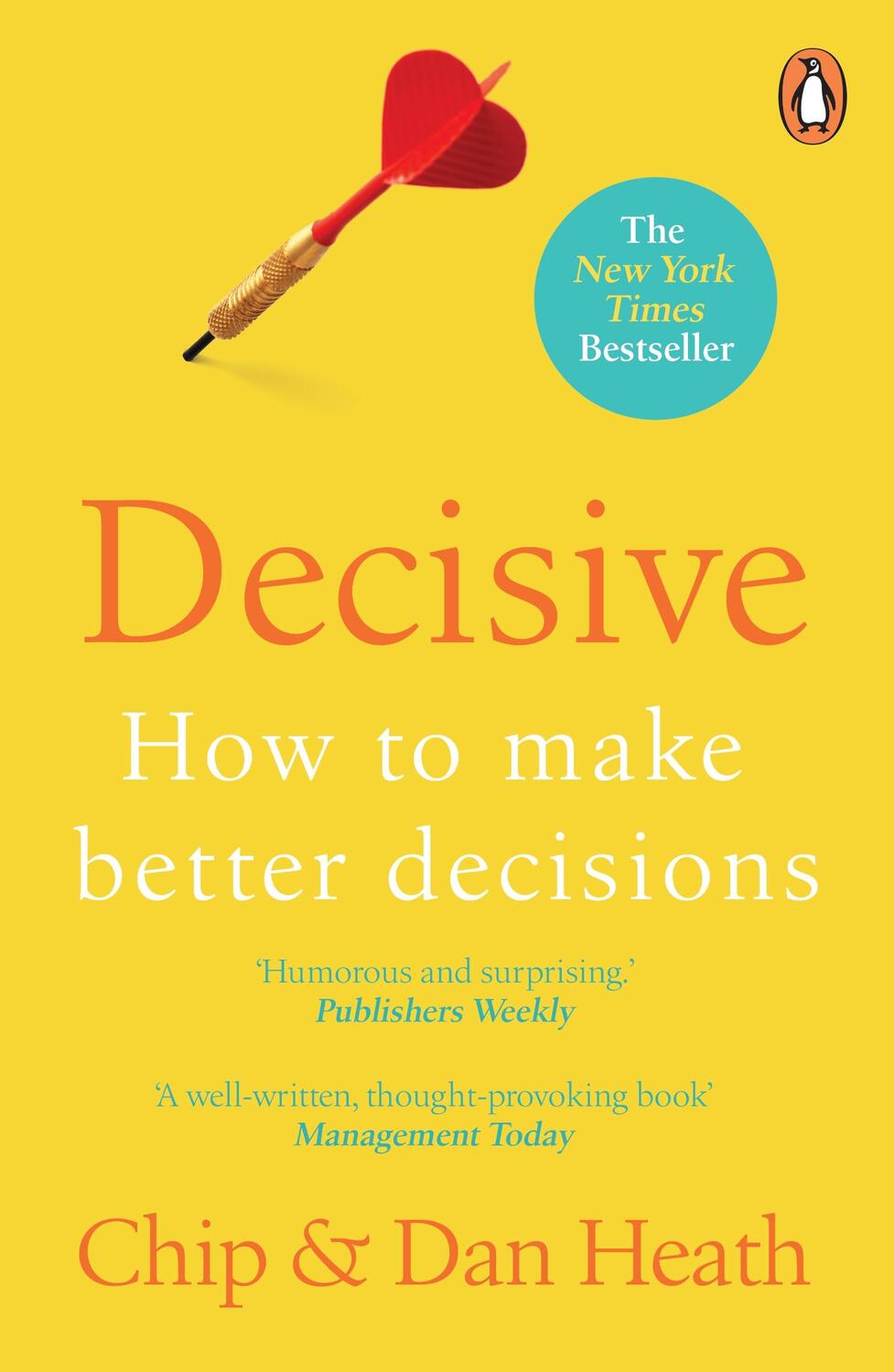 Cover: 9781847940865 | Decisive | How to Make Better Decisions | Chip Heath (u. a.) | Buch