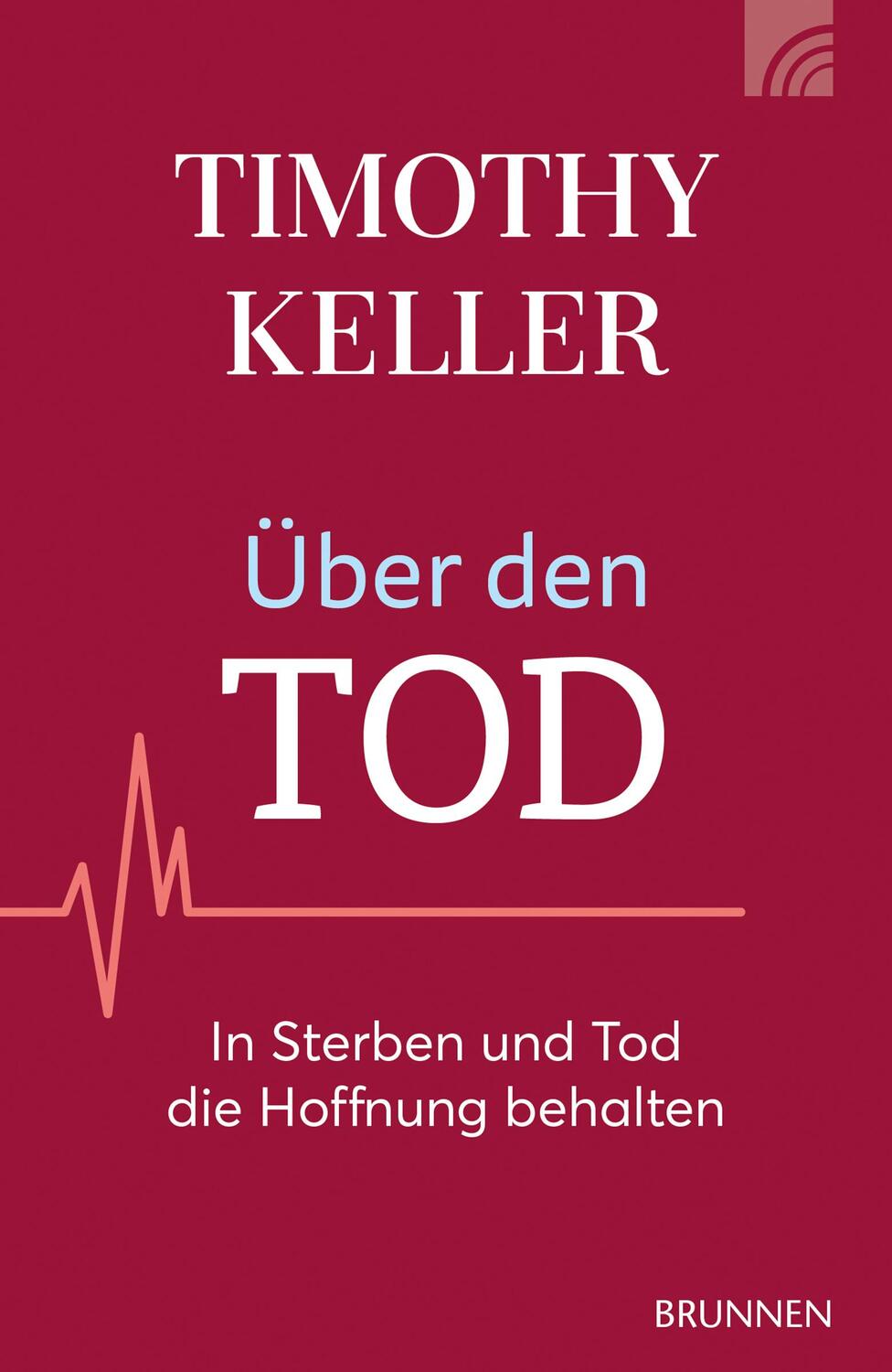 Cover: 9783765543821 | Über den Tod | In Sterben und Tod die Hoffnung behalten | Keller