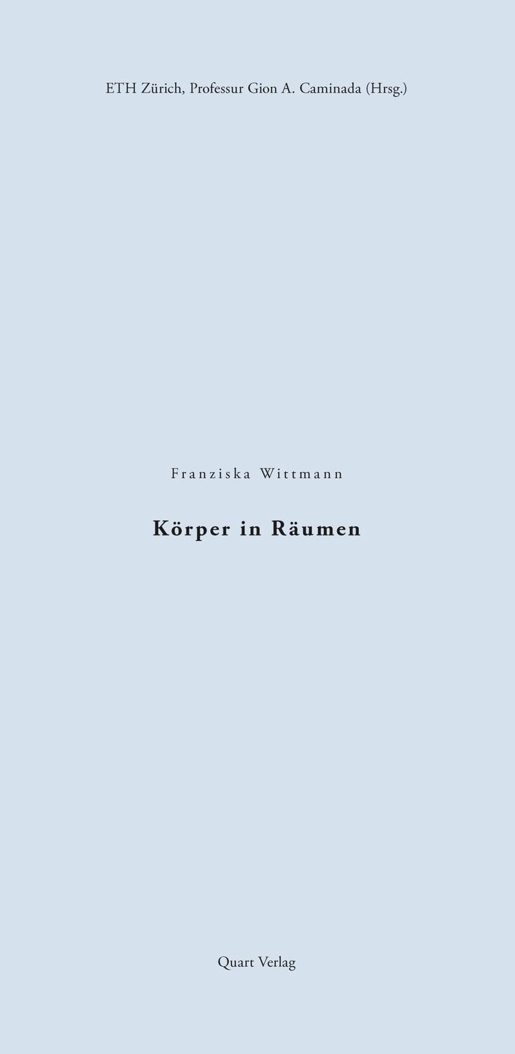 Cover: 9783037612101 | Körper in Räumen | Franziska Wittmann | Taschenbuch | 64 S. | Deutsch