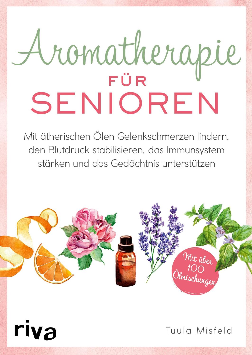 Cover: 9783742322968 | Aromatherapie für Senioren | Tuula Misfeld | Taschenbuch | 192 S.