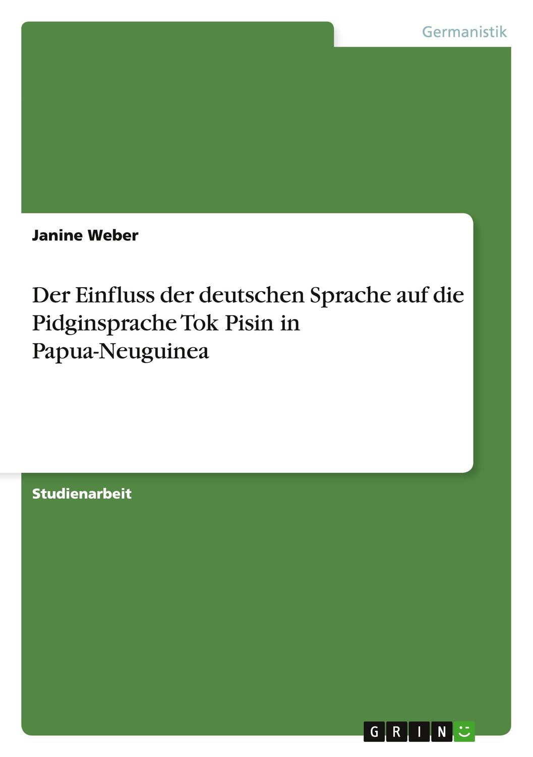 Cover: 9783656287841 | Der Einfluss der deutschen Sprache auf die Pidginsprache Tok Pisin...