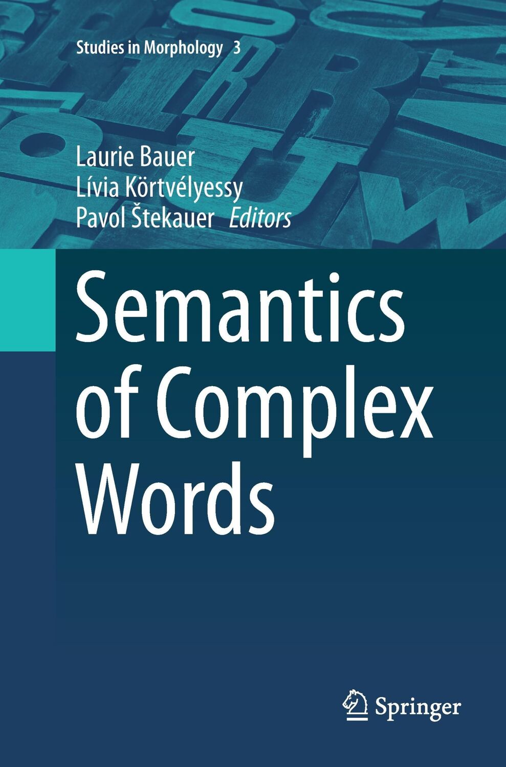 Cover: 9783319381527 | Semantics of Complex Words | Laurie Bauer (u. a.) | Taschenbuch | x