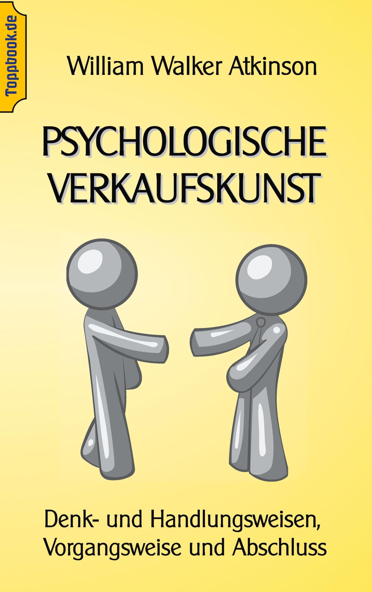 Cover: 9783750452657 | Psychologische Verkaufskunst | Wilhelm Walker Atkinson | Taschenbuch