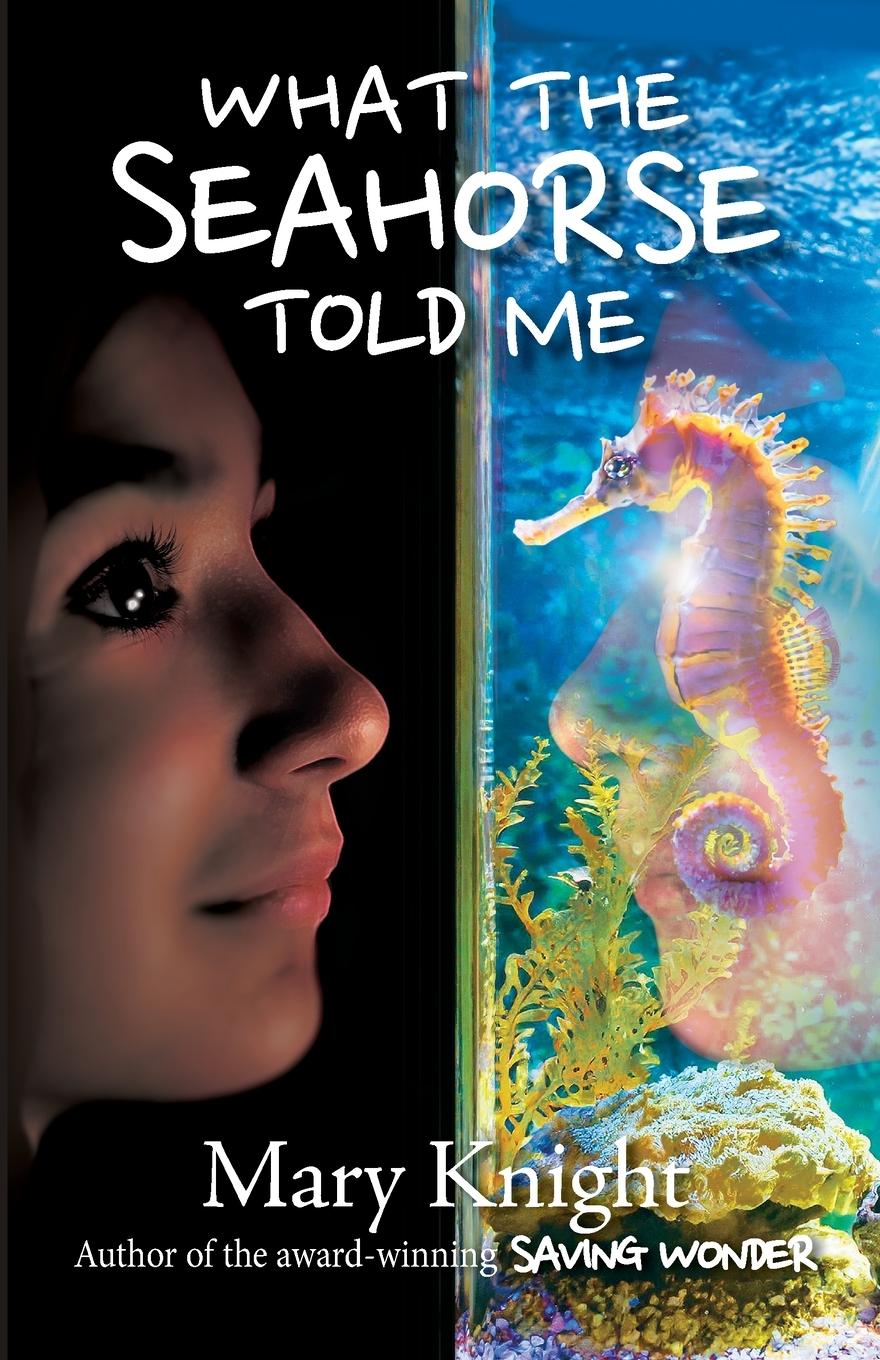 Cover: 9780960124305 | What the Seahorse Told Me | Mary Knight | Taschenbuch | Englisch