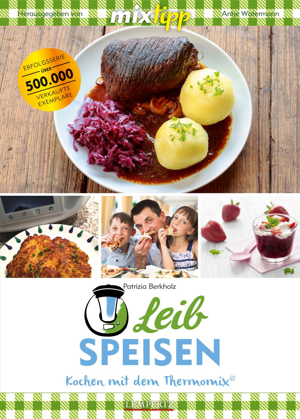 Cover: 9783960581017 | mixtipp: Leibspeisen | Hausmannskost aus dem Thermomix® | Berkholz