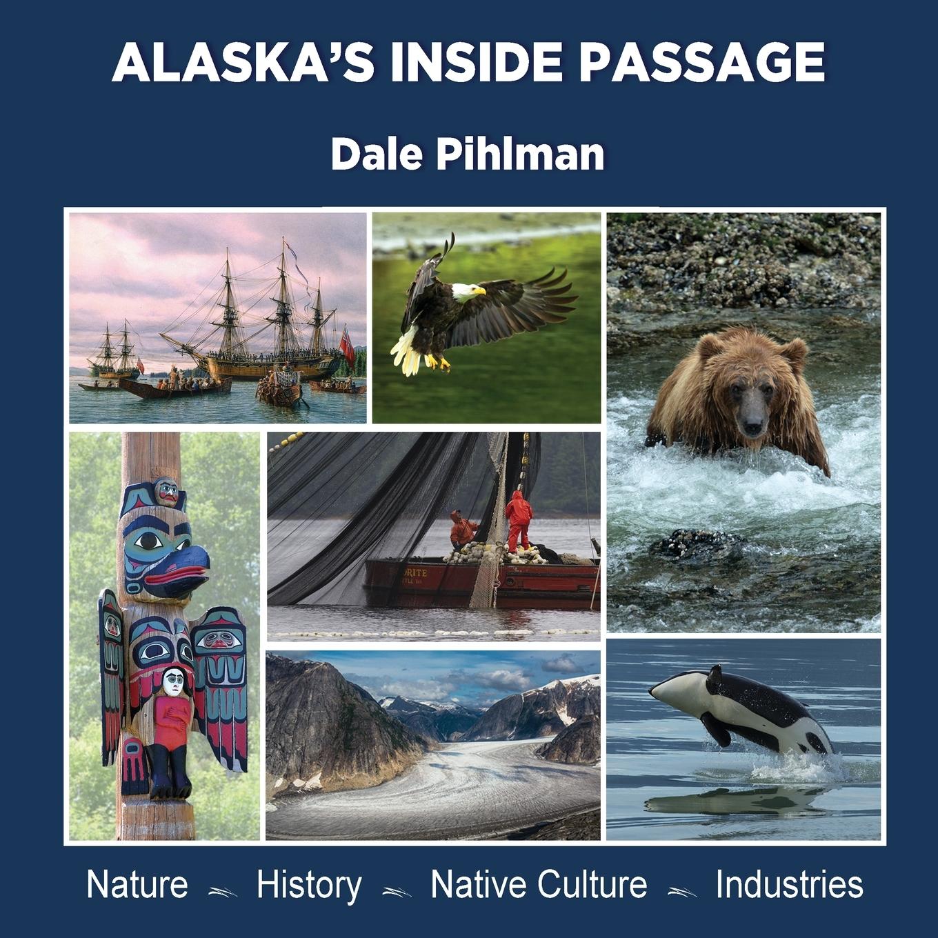 Cover: 9781944887278 | Alaska's Inside Passage | Dale Pihlman | Taschenbuch | Englisch | 2019