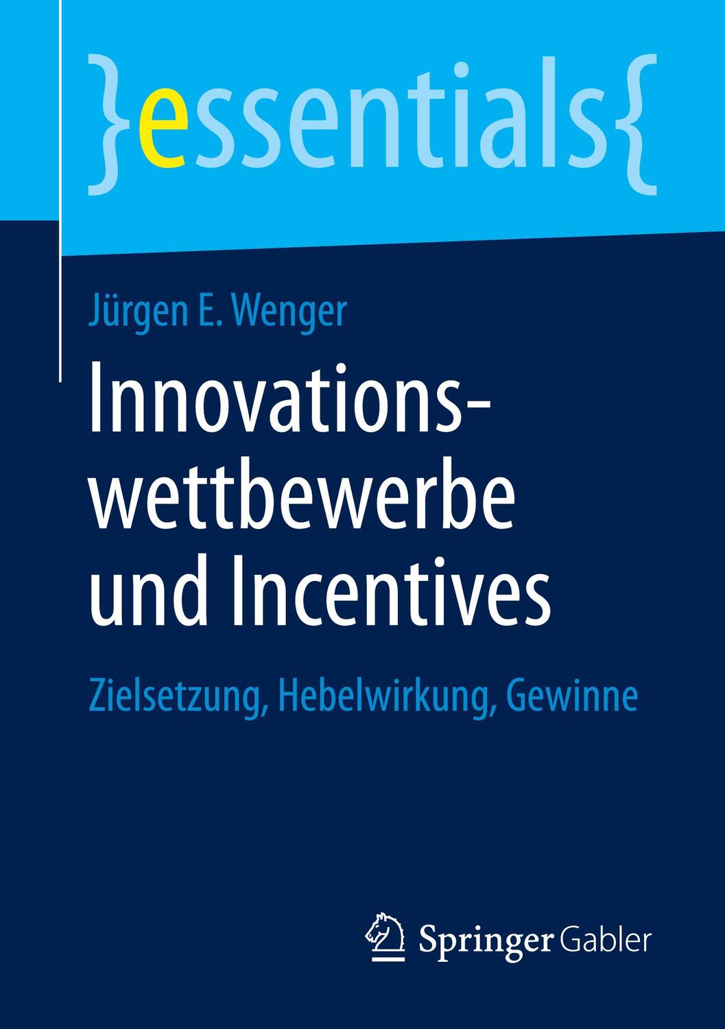 Cover: 9783658044077 | Innovationswettbewerbe und Incentives | Jürgen E. Wenger | Taschenbuch