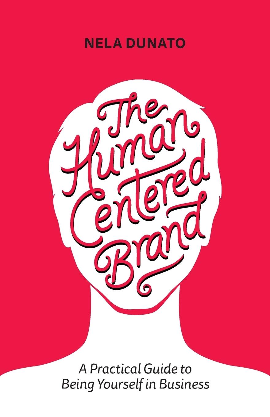 Cover: 9789534817117 | The Human Centered Brand | Nela Dunato | Taschenbuch | Englisch | 2018