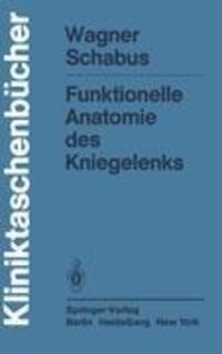 Cover: 9783540116394 | Funktionelle Anatomie des Kniegelenks | R. Schabus (u. a.) | Buch