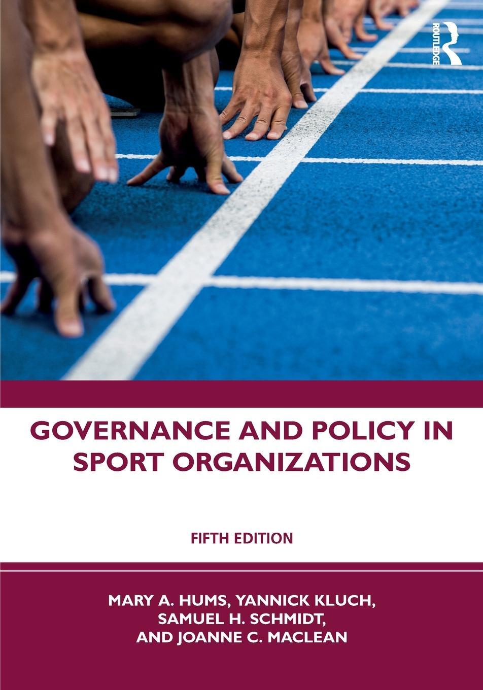 Cover: 9781032300429 | Governance and Policy in Sport Organizations | Mary A. Hums (u. a.)