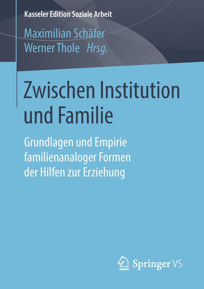 Cover: 9783658203733 | Zwischen Institution und Familie | Werner Thole (u. a.) | Taschenbuch