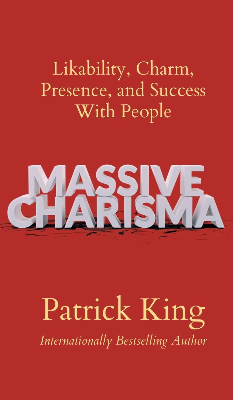 Cover: 9781647434106 | Massive Charisma | Patrick King | Buch | Englisch | 2023