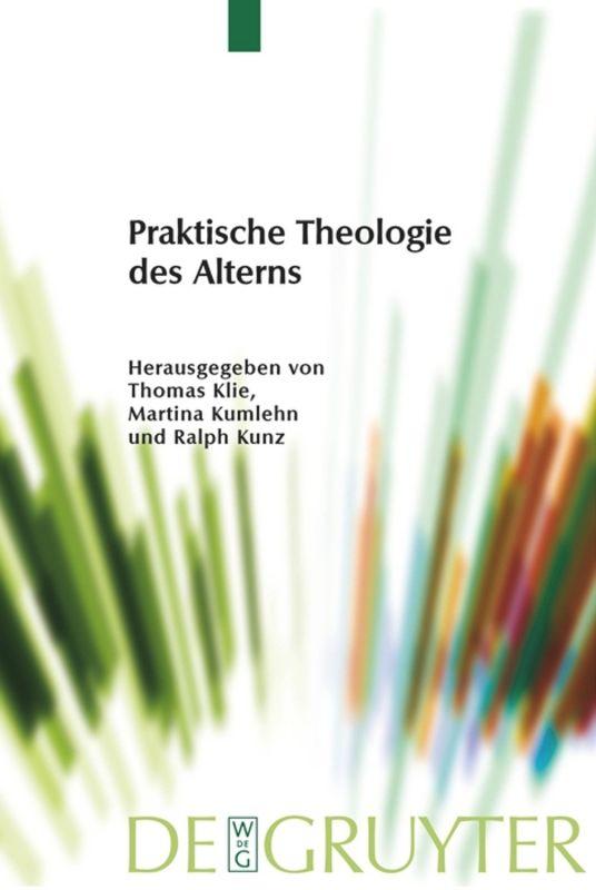 Cover: 9783110203745 | Praktische Theologie des Alterns | Thomas Klie (u. a.) | Buch | ISSN