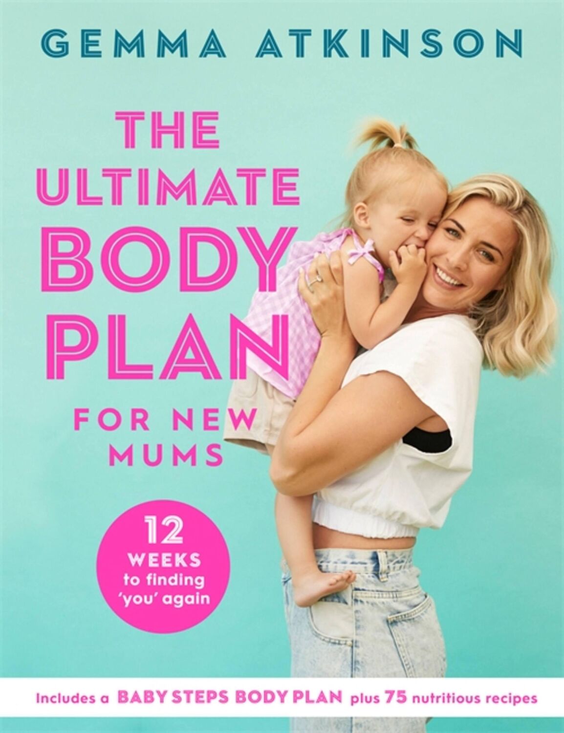 Cover: 9781472283801 | The Ultimate Body Plan for New Mums | 12 Weeks to Finding You Again