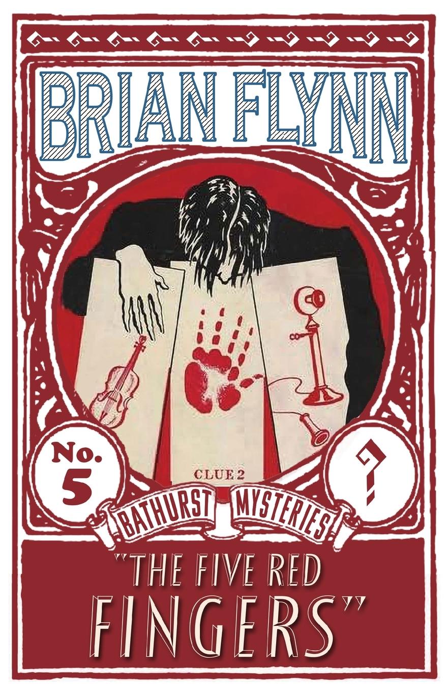 Cover: 9781913054434 | The Five Red Fingers | An Anthony Bathurst Mystery | Brian Flynn