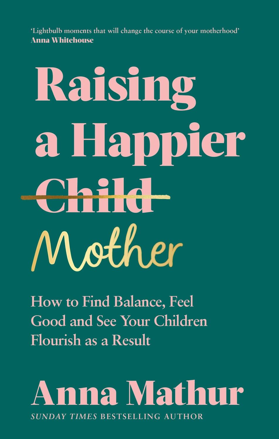 Cover: 9780241559833 | Raising A Happier Mother | Anna Mathur | Buch | XVI | Englisch | 2023