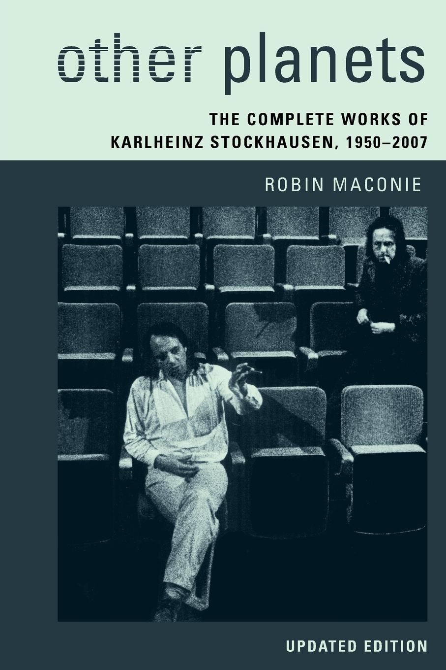 Cover: 9781442272675 | Other Planets | The Complete Works of Karlheinz Stockhausen 1950-2007