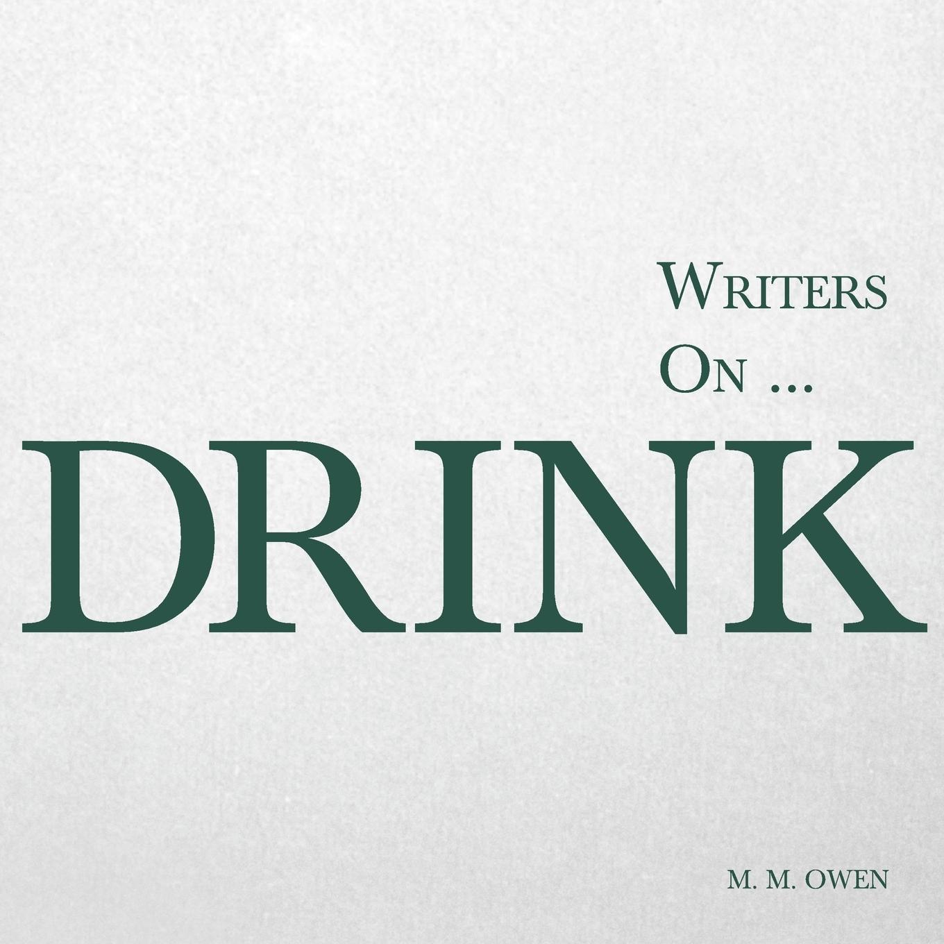 Cover: 9781473320840 | Writers on... Drink | M. M. Owen | Taschenbuch | Englisch | 2014