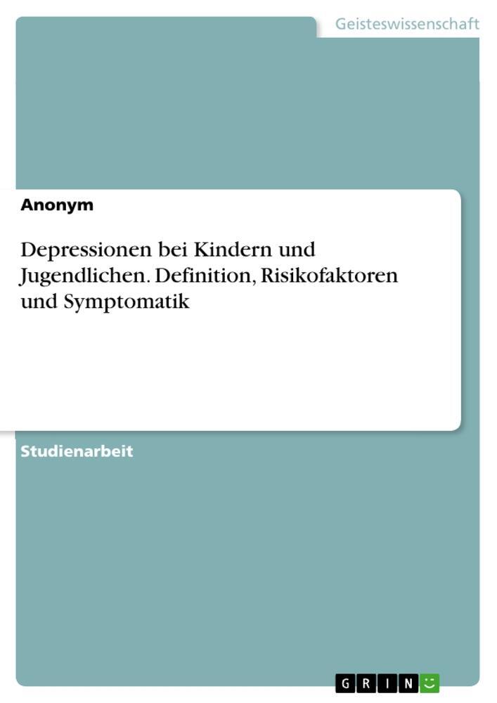 Cover: 9783656918998 | Depressionen bei Kindern und Jugendlichen. Definition,...