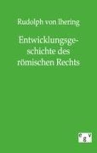 Cover: 9783863823689 | Entwicklungsgeschichte des römischen Rechts | Rudolph Von Ihering