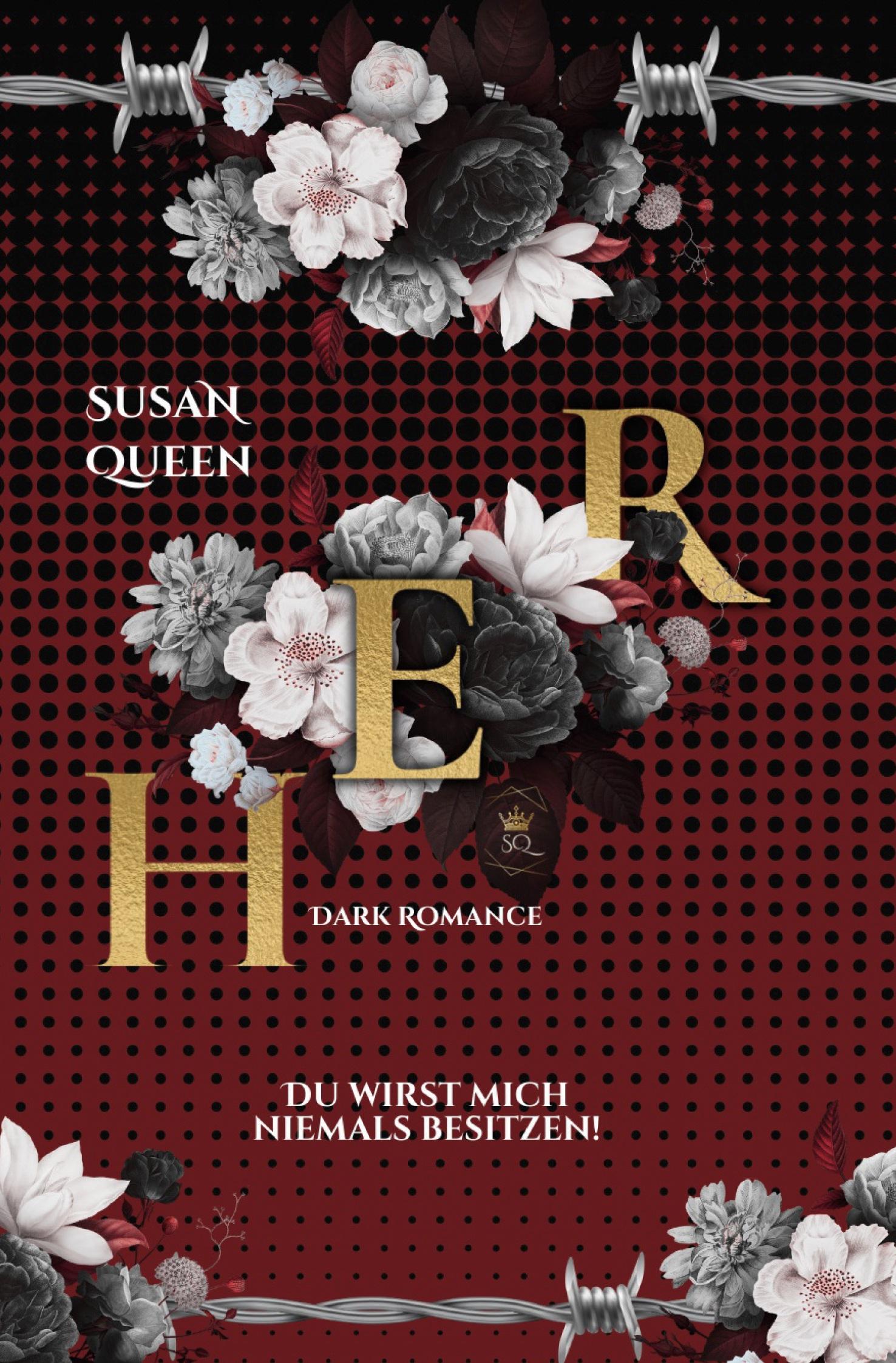 Cover: 9783757962173 | HER: Du wirst mich niemals besitzen! | Dark Romance | Susan Queen