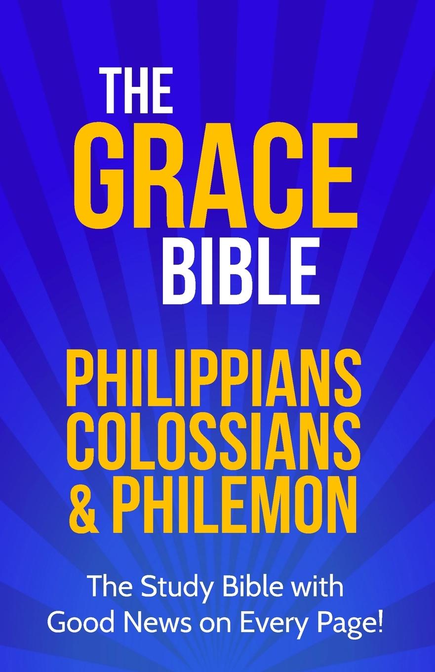 Cover: 9781991358004 | The Grace Bible | Philippians, Colossians &amp; Philemon | Paul Ellis