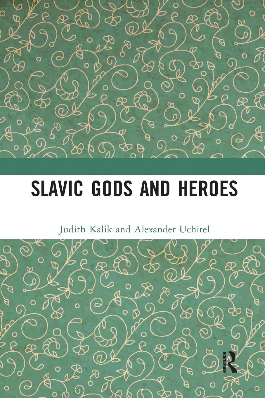 Cover: 9780367588649 | Slavic Gods and Heroes | Judith Kalik (u. a.) | Taschenbuch | Englisch