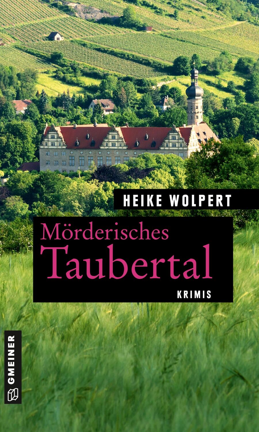 Cover: 9783839200582 | Mörderisches Taubertal | Krimis | Heike Wolpert | Taschenbuch | 256 S.