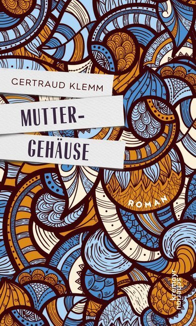 Cover: 9783218010238 | Muttergehäuse | Gertraud Klemm | Buch | 157 S. | Deutsch | 2016