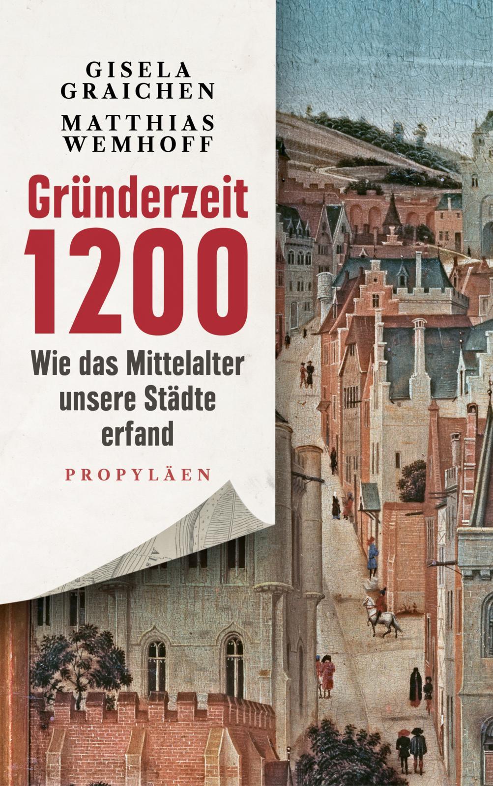 Cover: 9783549100653 | Gründerzeit 1200 | Gisela Graichen (u. a.) | Buch | 464 S. | Deutsch