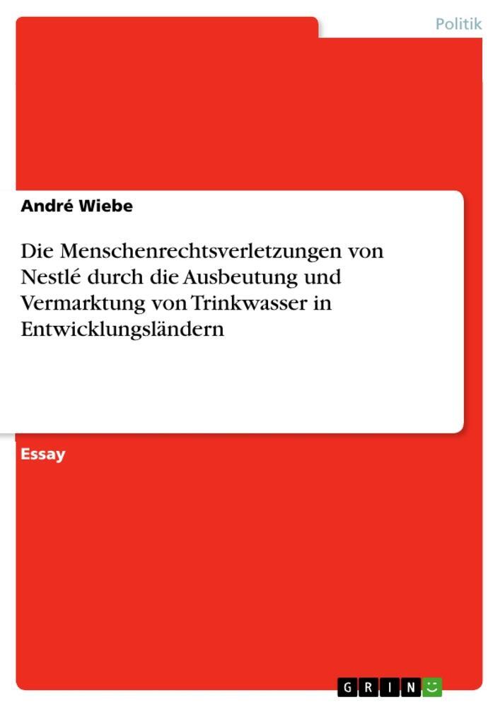 Cover: 9783668724075 | Die Menschenrechtsverletzungen von Nestlé durch die Ausbeutung und...