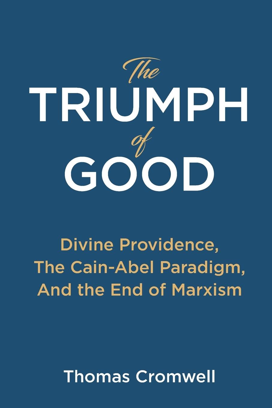 Cover: 9781737441854 | The Triumph of Good | Thomas Cromwell | Taschenbuch | Englisch | 2022