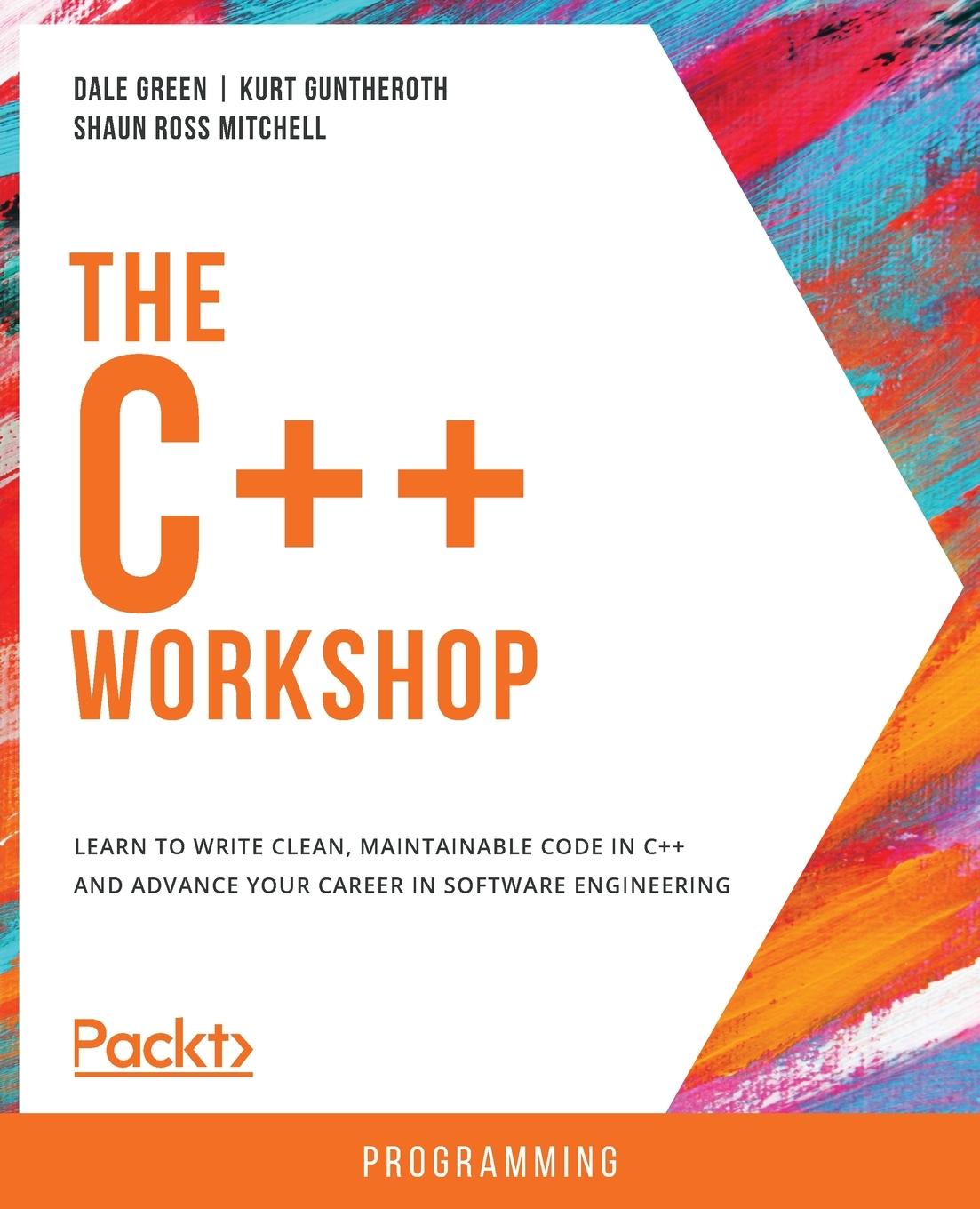 Cover: 9781839216626 | The C++ Workshop | Dale Green (u. a.) | Taschenbuch | Englisch | 2020