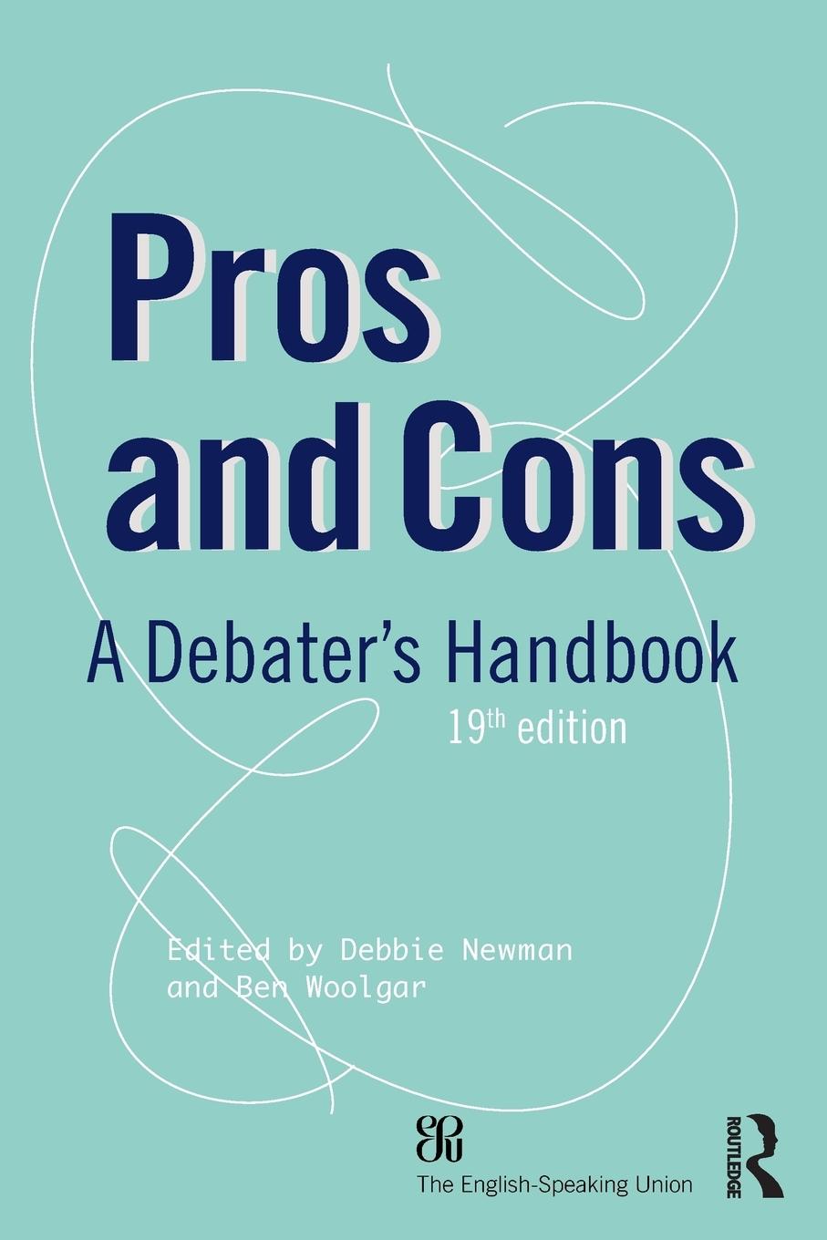 Cover: 9780415827805 | Pros and Cons | A Debaters Handbook | Debbie Newman (u. a.) | Buch